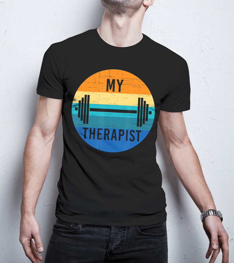 My Therapist Barbell Gym Summer Workout Weightlifting T-Shirt