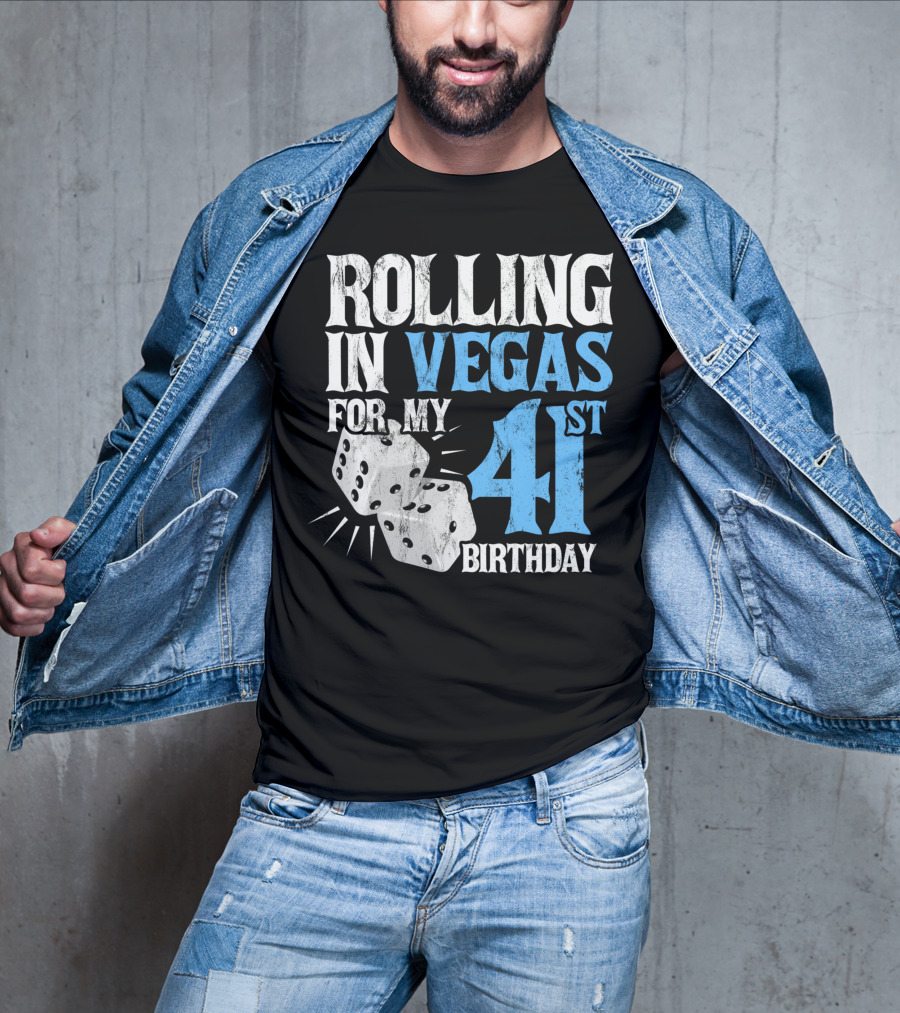 Rolling In Vegas For My 41st Birthday Dice T-Shirt