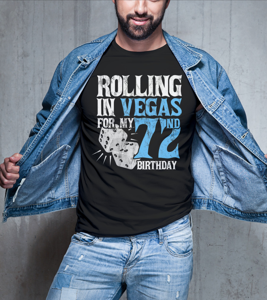 Rolling IN Vegas For My 72Nd Birthday T-Shirt