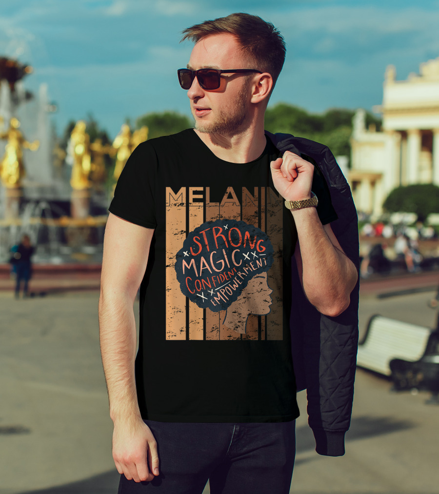 Melanin Strong Magic Confident Empowerment African History BHM T-Shirt