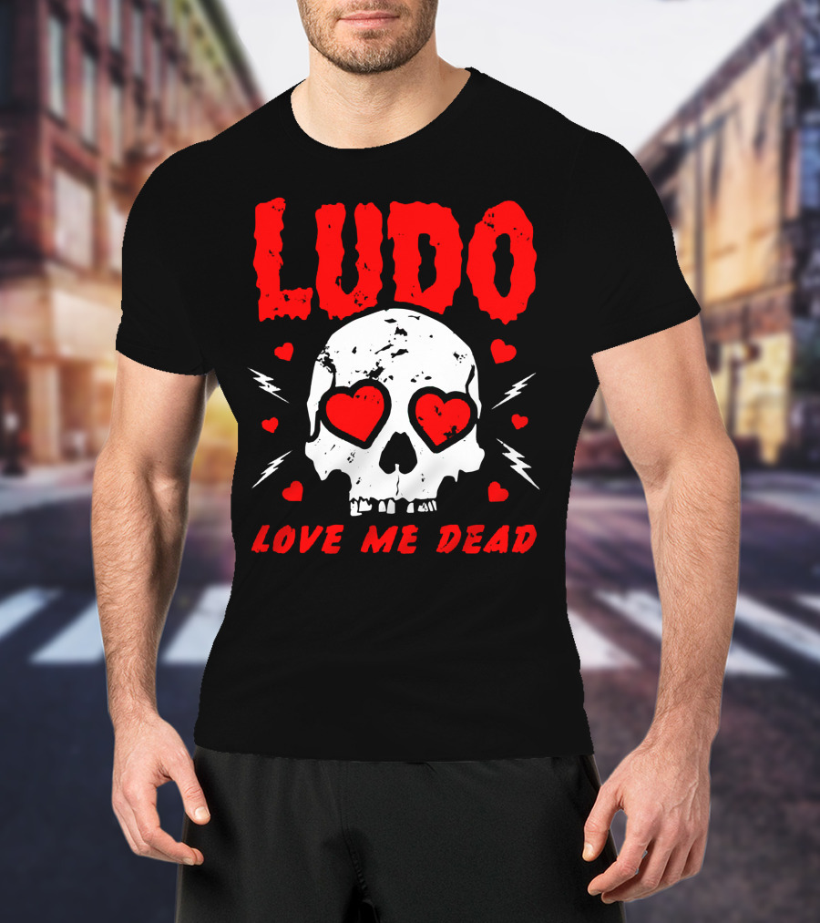 Ludo Love Me Dead Skull Heart Eyes T-Shirt