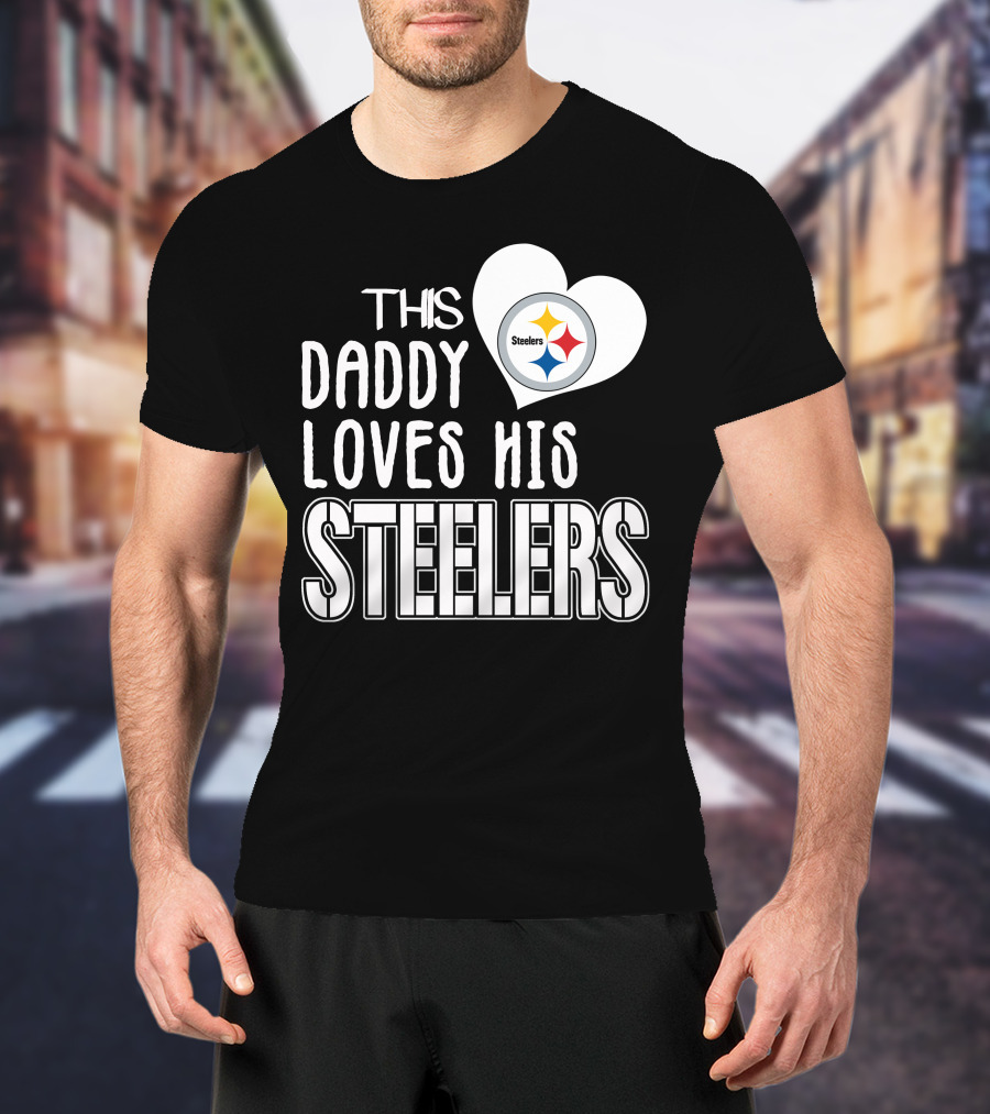 This Daddy Loves His Steelers T-Shirt