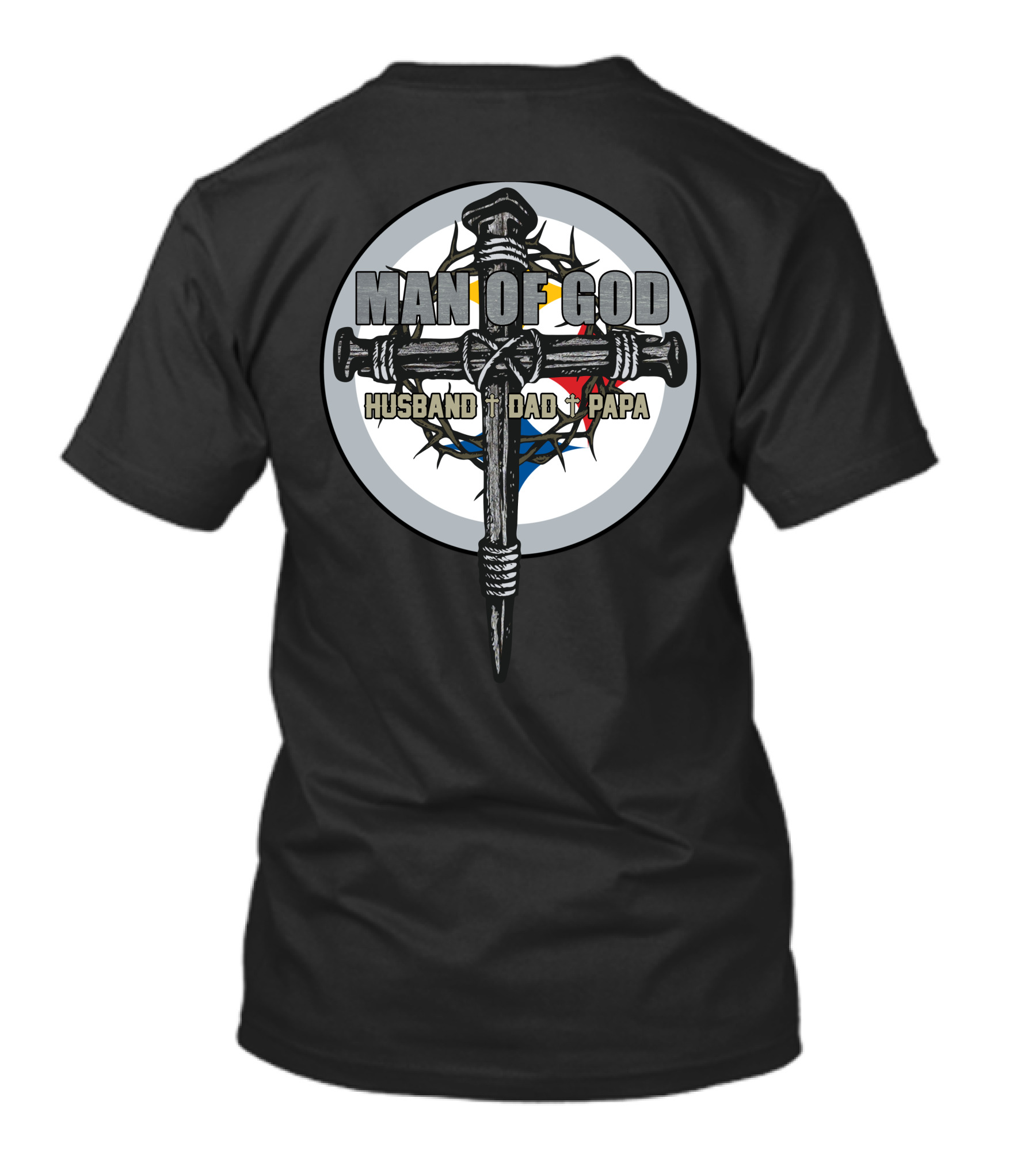 MAN OF GOD Husband Dad Papa Cross And Crown Of Thorns T-Shirt
