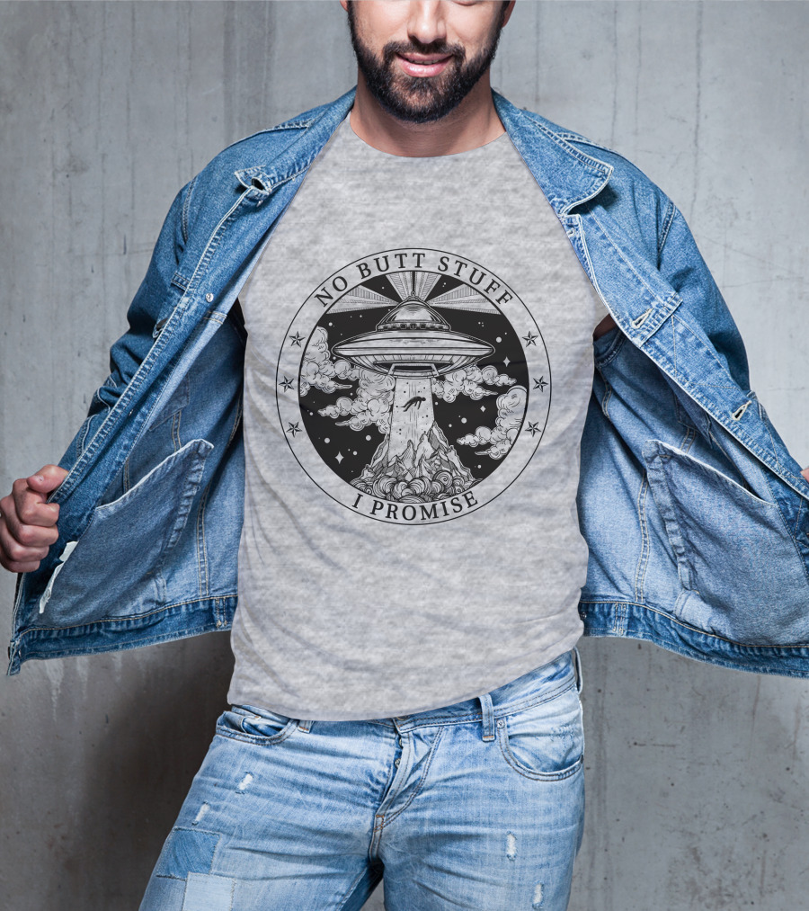 No Butt Stuff I Promise UFO Abduction Retro T-Shirt