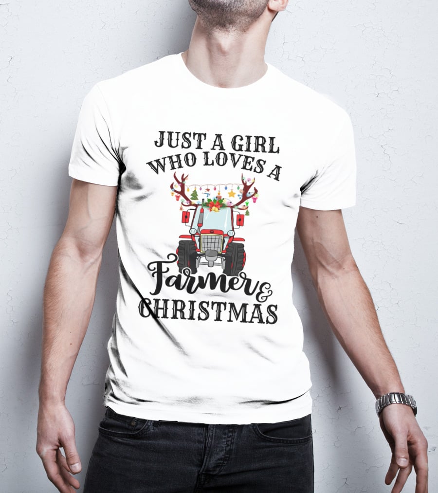 Just A Girl Who Loves A Farmer And Christmas With Festive Tractor And Antlers T-Shirt