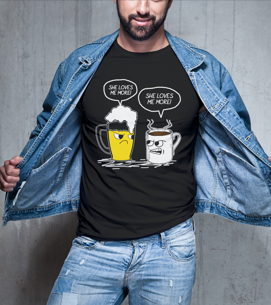 Beer And Coffee She Loves Me More Face-Off T-Shirt