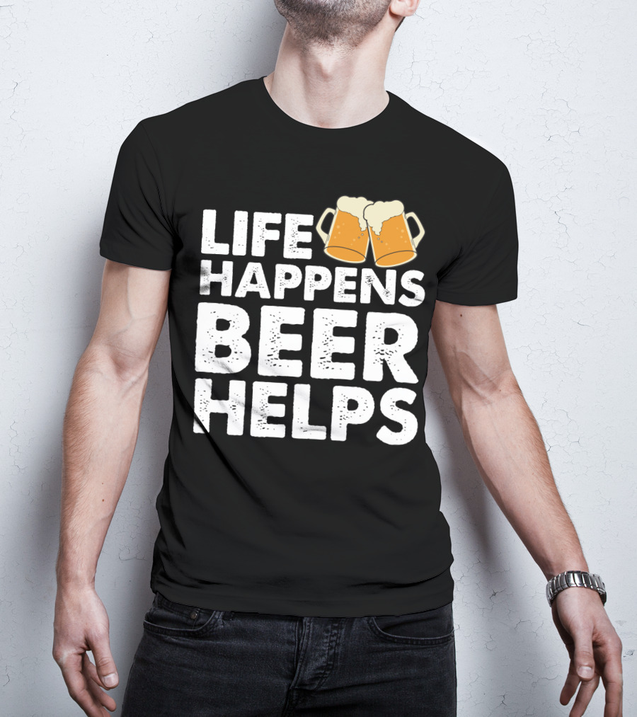 Life Happens Beer Helps Clinking Mugs T-Shirt
