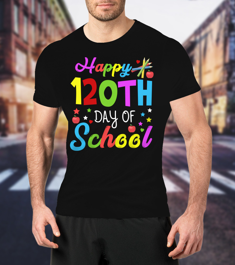 Happy 120th Day Of School Colorful Celebration With Stars And Apples T-Shirt