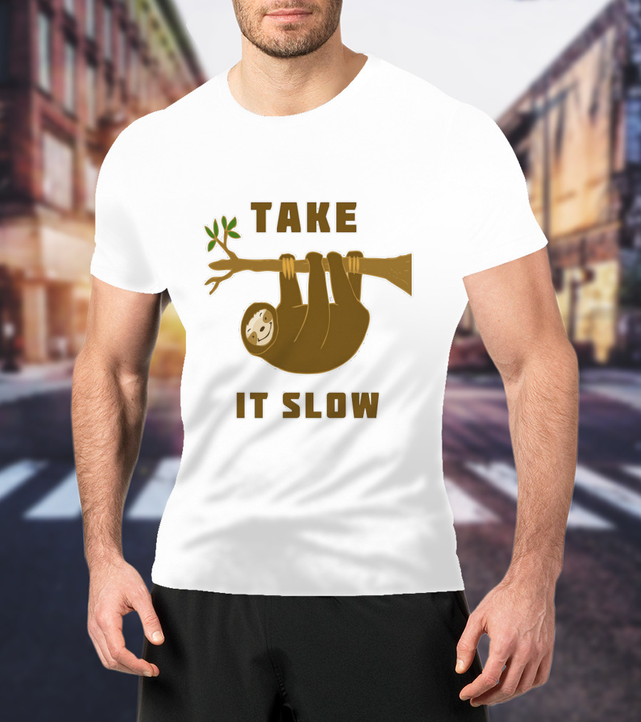 Take It Slow Sloth Hanging On Branch T-Shirt