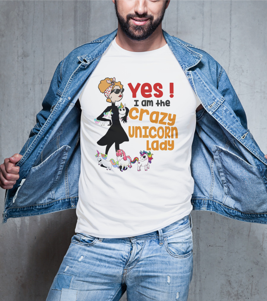 Yes I Am The Crazy Unicorn Lady With Colorful Unicorns And Stylish Cartoon Woman T-Shirt