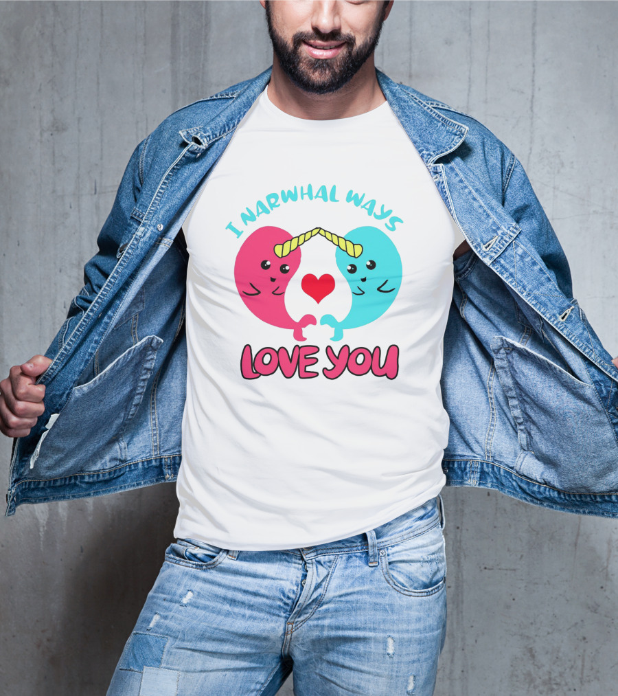 I Narwhal Ways Love You Kawaii Ocean Arctic Heart T-Shirt