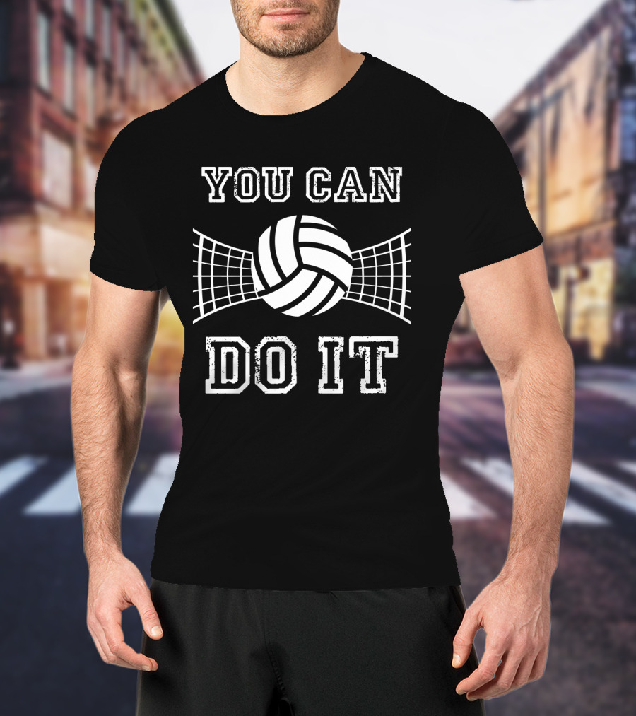 Volleyball You Can Do It Motivational Slogan With Net And Ball T-Shirt