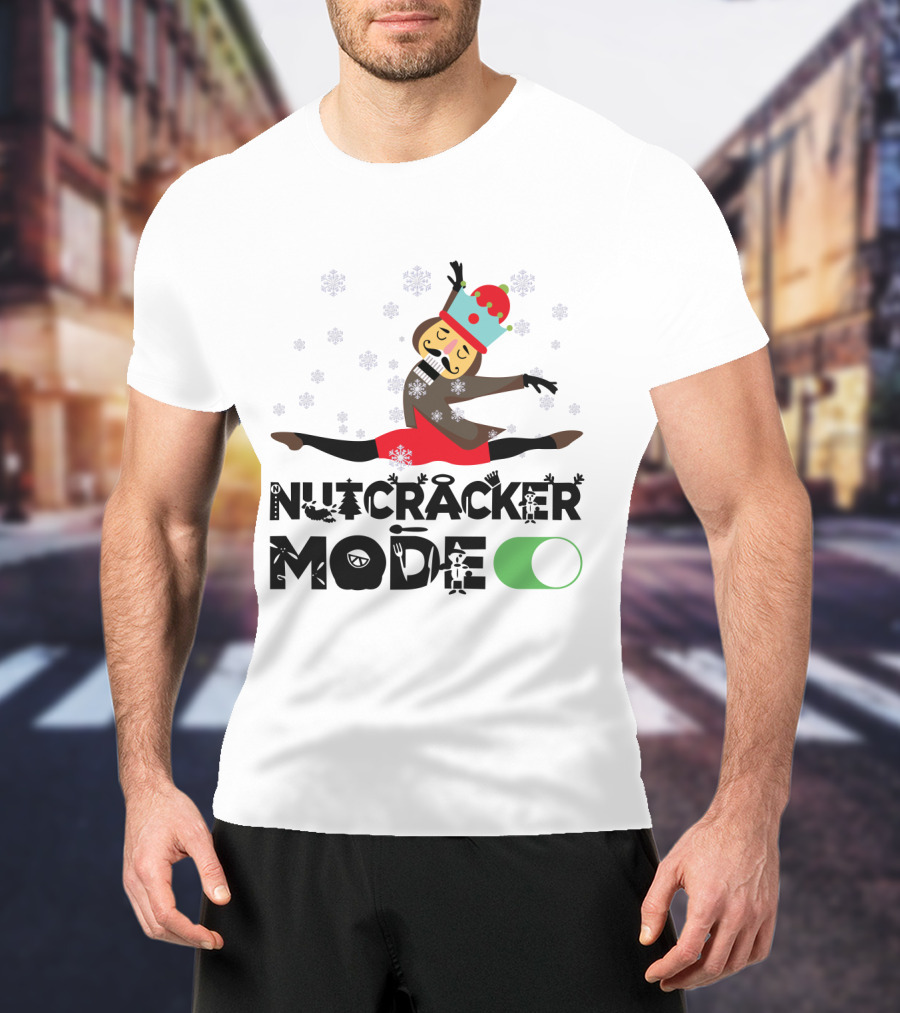 Nutcracker Mode On With Festive Ballet Snowflakes And Dancing Toy Soldier T-Shirt