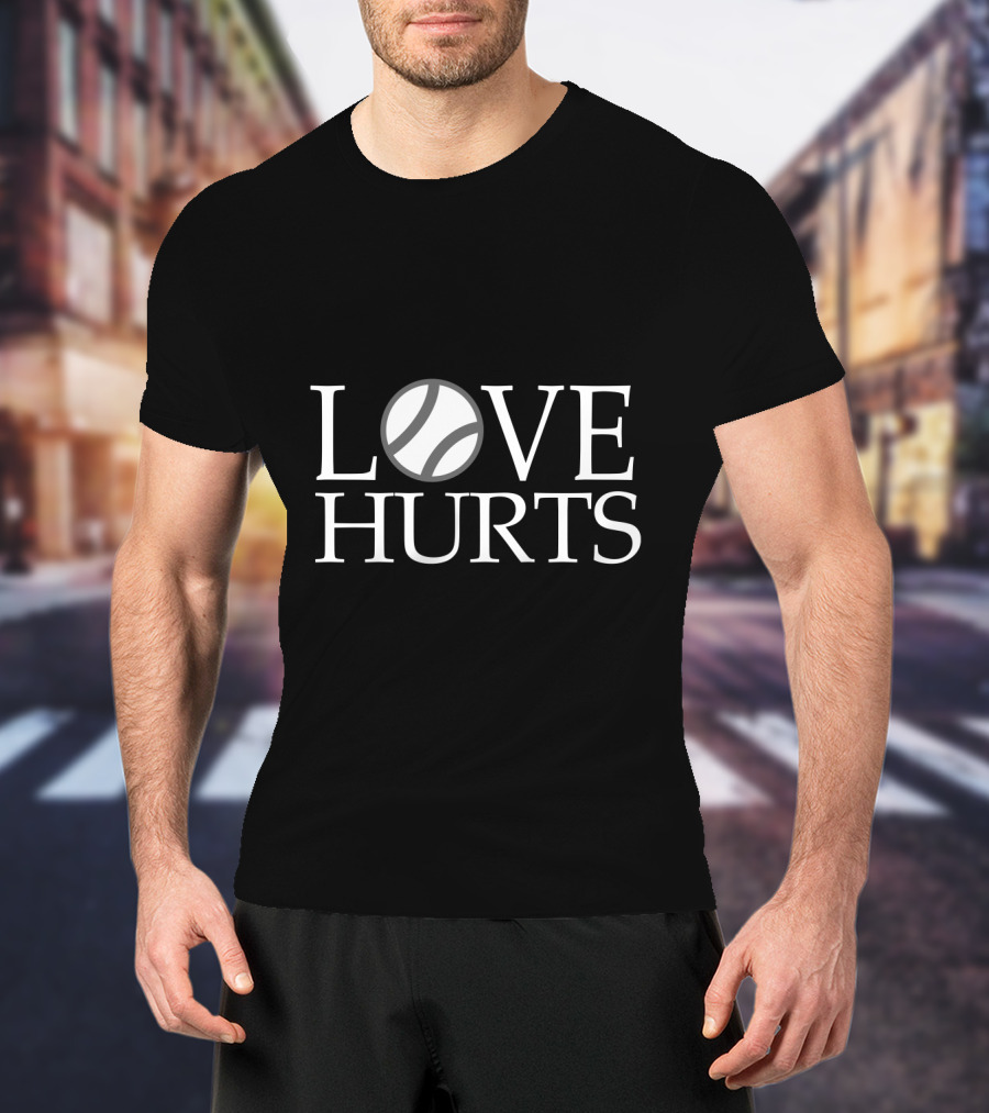 Love Hurts Baseball Theme With Ball T-Shirt