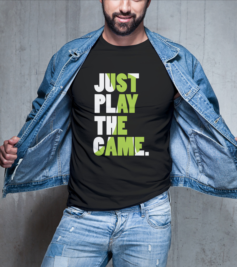 Just Play The Game Bold Green And White Text Display T-Shirt