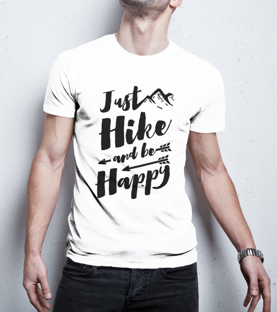 Just Hike And Be Happy With Mountains And Arrows T-Shirt