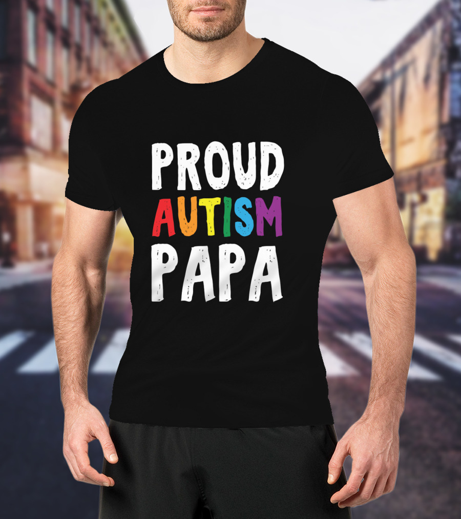 Proud Autism Papa Multicolored Support Advocate T-Shirt