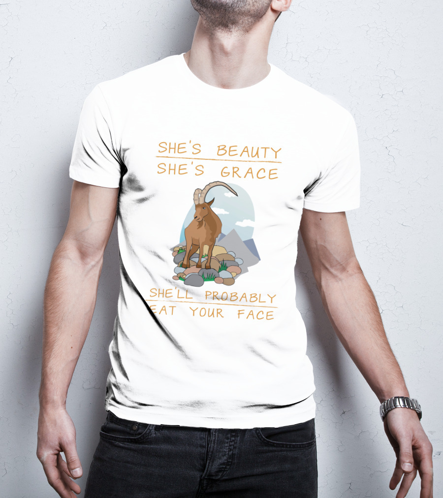 She's Beauty She's Grace Goat She'll Probably Eat Your Face On Mountain Rocks T-Shirt