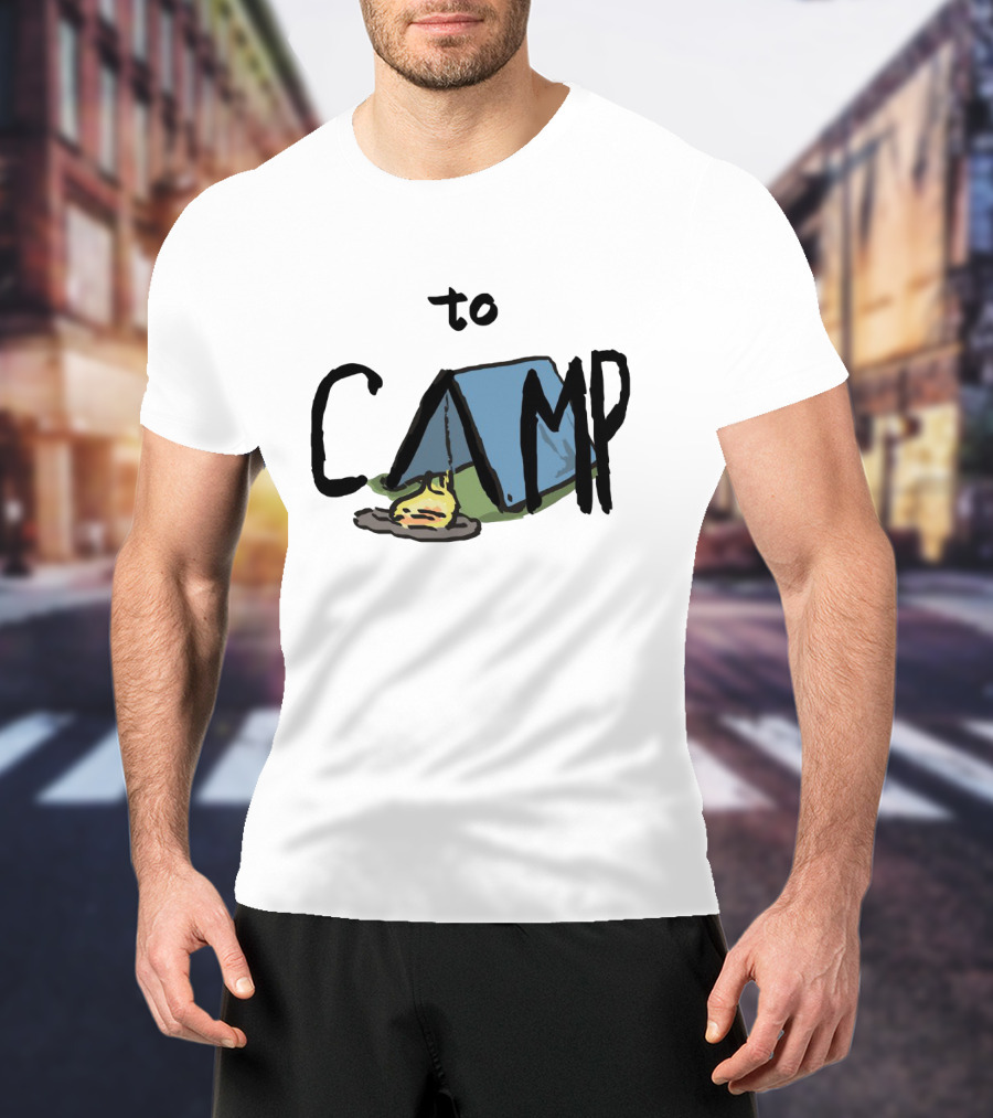 To Camp With Tent And Campfire T-Shirt
