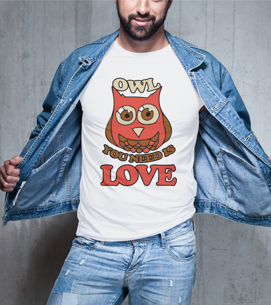 Owl You Need Is Love Retro Owl Design With Bold Love Text T-Shirt