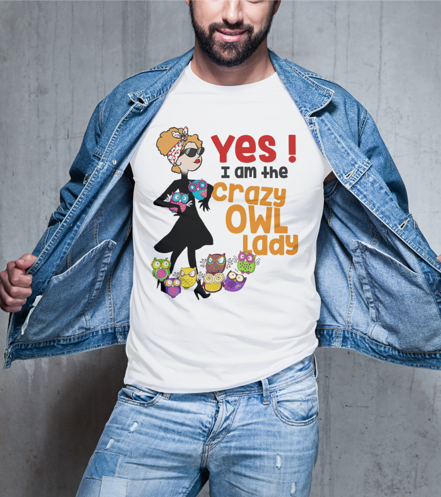 Yes I Am The Crazy Owl Lady T-Shirt