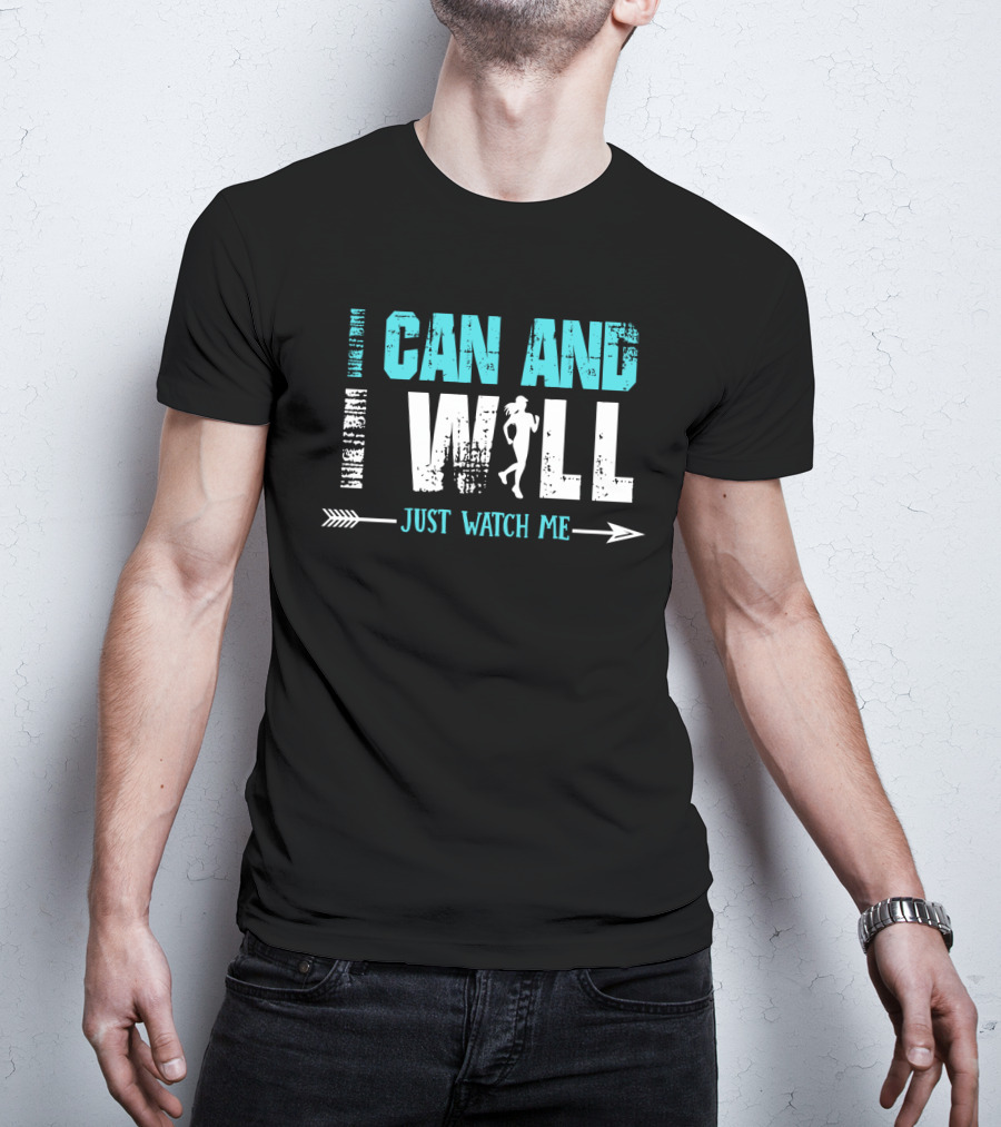 I Can And I Will Just Watch Me Running Motivation With Arrow And Runner T-Shirt