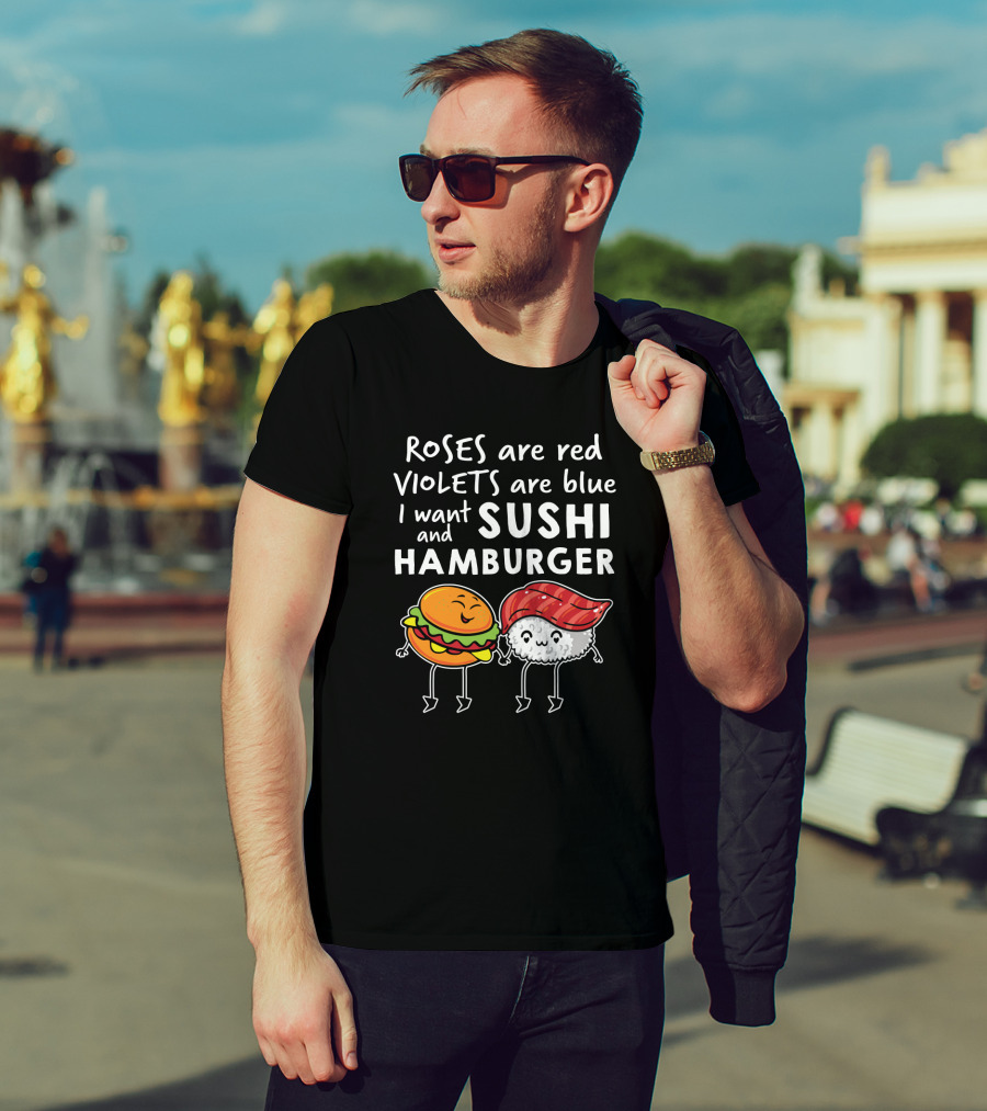 Roses Are Red Violets Are Blue I Want Sushi And Hamburger Fun Cartoon Characters T-Shirt