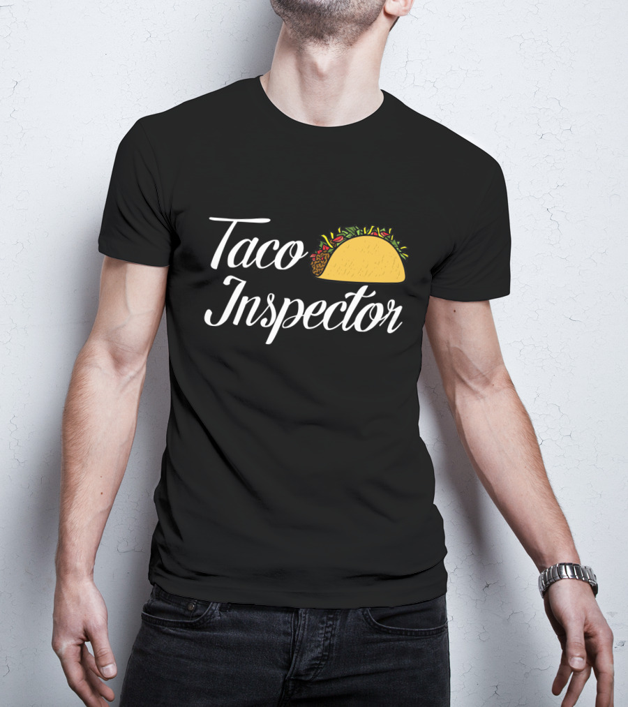 Taco Inspector Fun Foodie T-Shirt With Taco T-Shirt