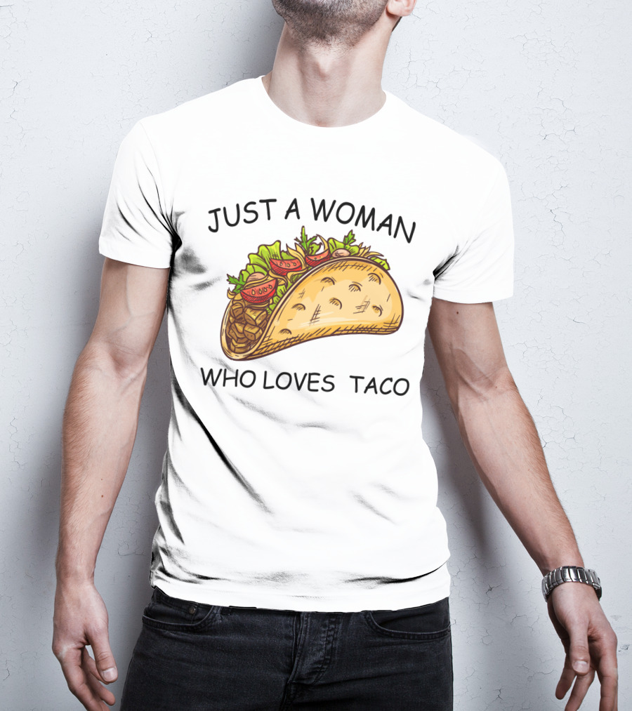 Just A Woman Who Loves Taco With Colorful T-Shirt