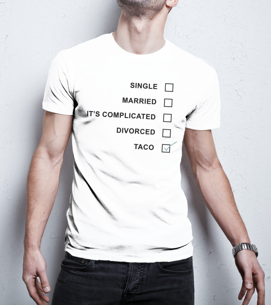 Single Married It's Complicated Divorced Taco Checked Box T-Shirt