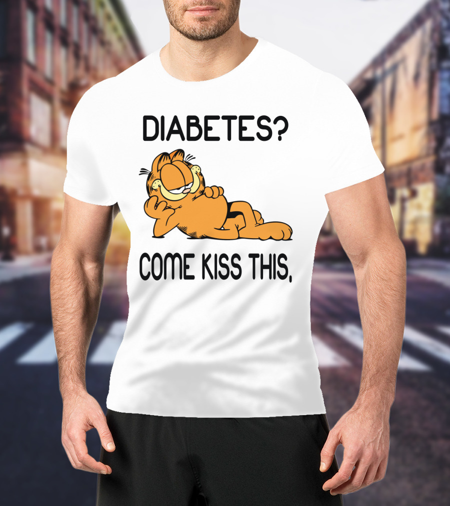 Diabetes Come Kiss This Garfield T-Shirt