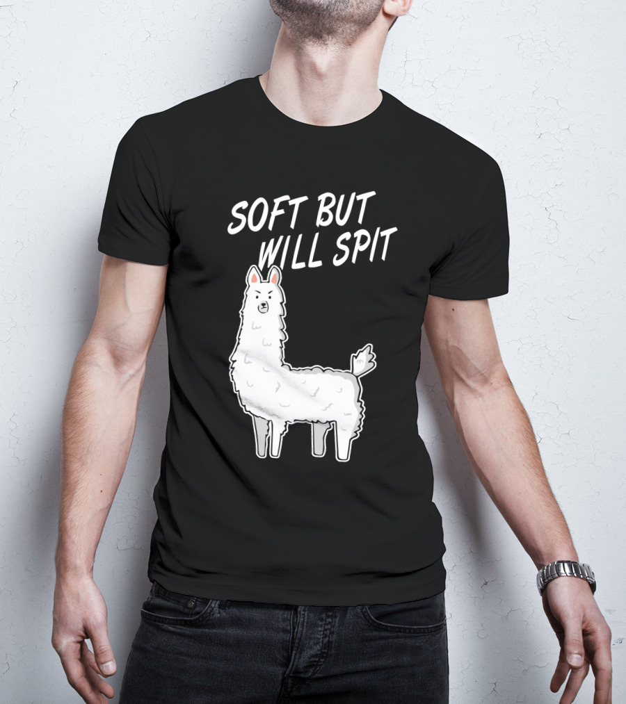 SOFT BUT WILL SPIT Llama T-Shirt