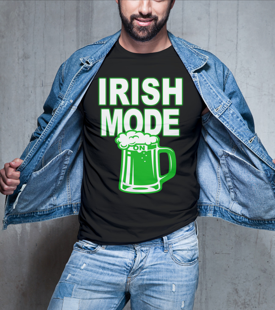 Irish Mode On Patrick's Day Mug T-Shirt