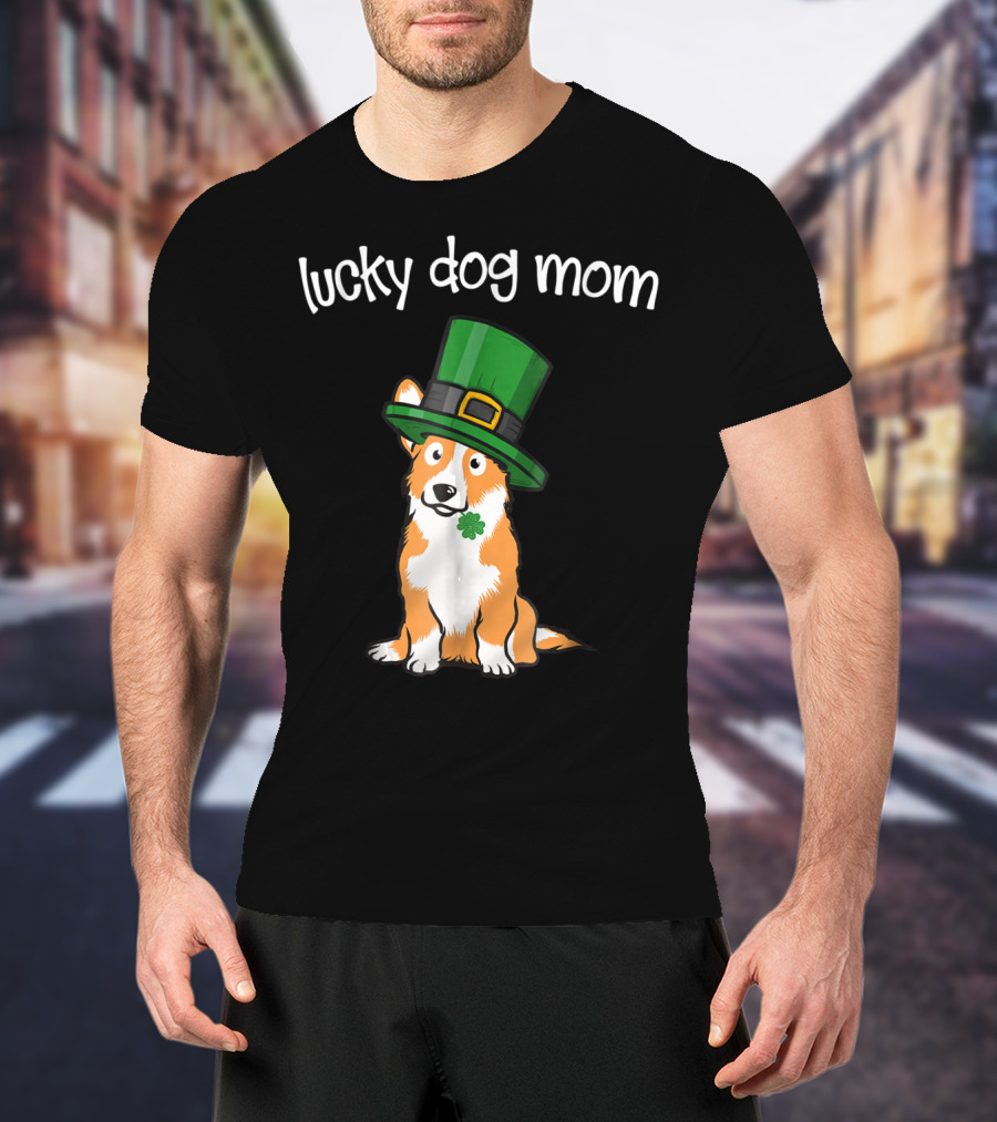 Lucky Dog Mom St Patricks Day Corgi T-Shirt
