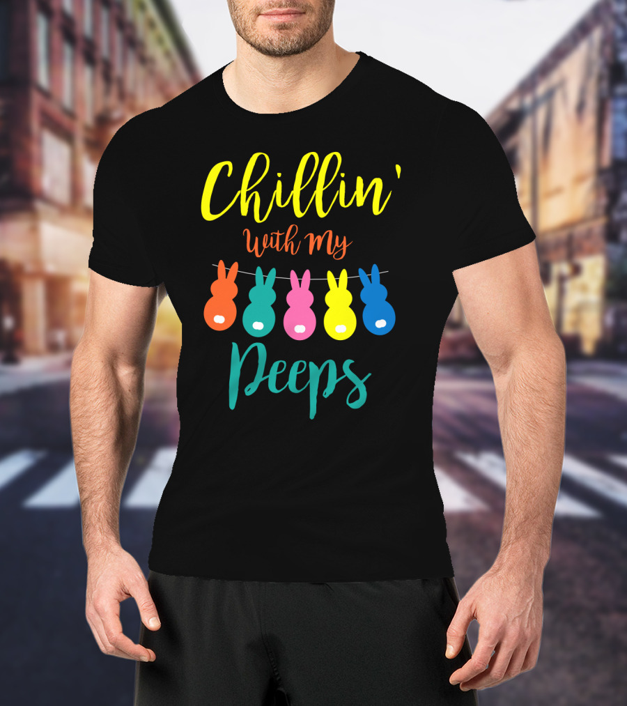 Chillin' With My Peeps Bunny Marshmallow Candy Characters T-Shirt