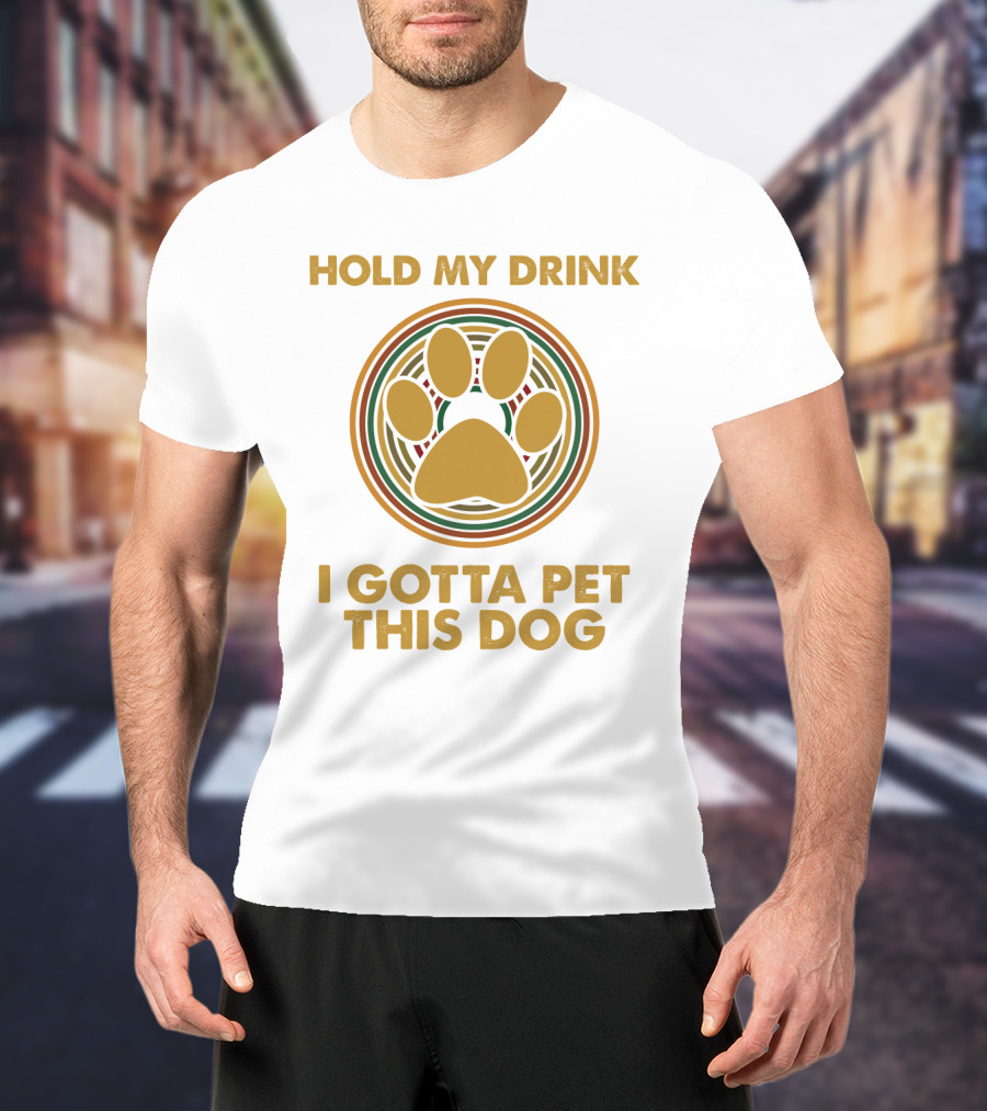 Hold My Drink I Gotta Pet This Dog Paw Circle T-Shirt