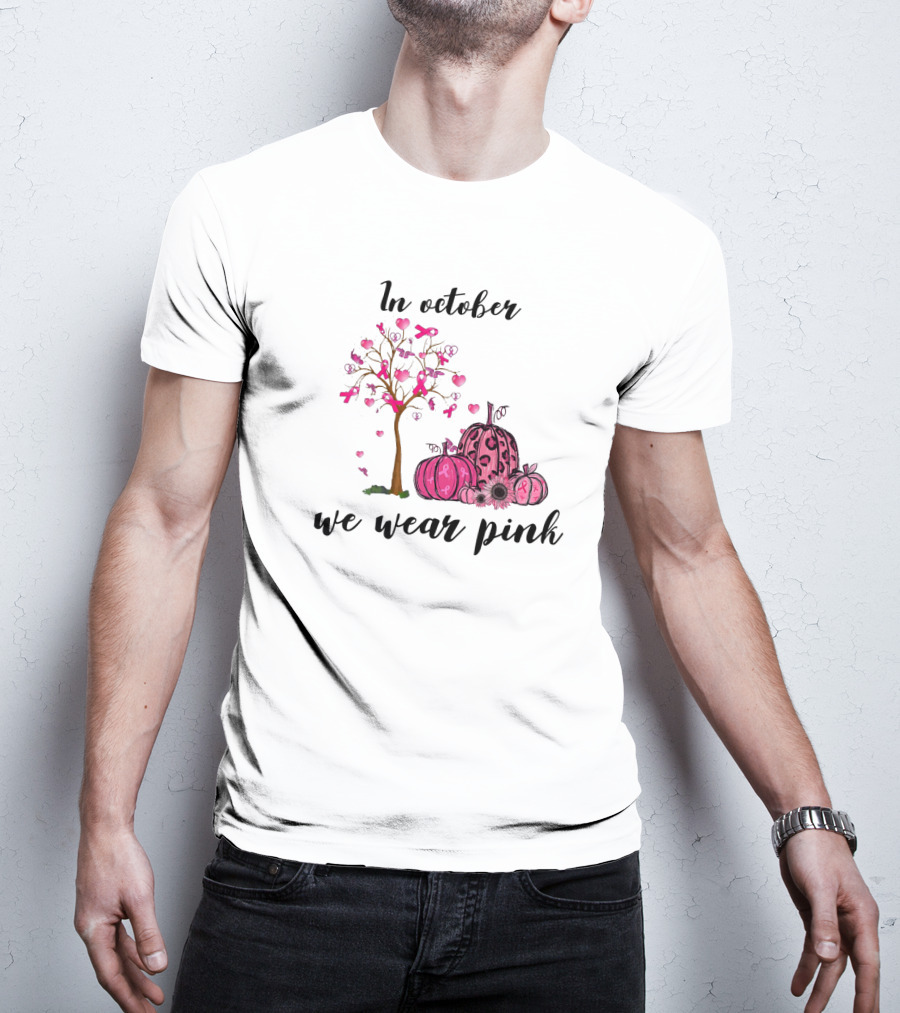 In October We Wear Pink Breast Cancer Awareness Pink Ribbon Tree And Pumpkins T-Shirt