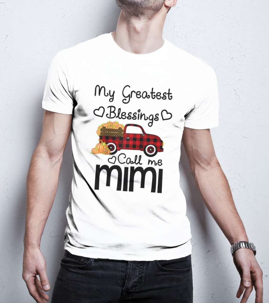 My Greatest Blessings Call Me Mimi Truck With Pumpkins T-Shirt