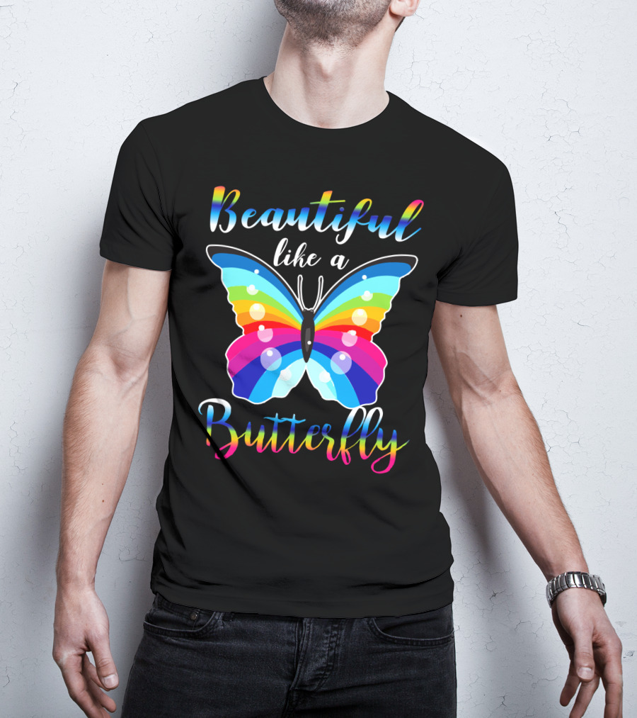 Beautiful Like A Butterfly Rainbow Wings T-Shirt