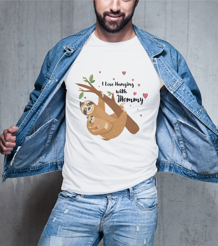 I Love Hanging With Mommy Funny Sloth With Hearts And Tree Branch T-Shirt