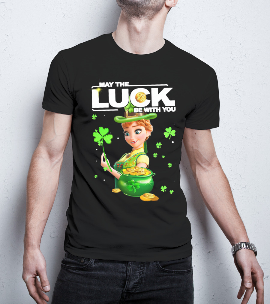 May The Luck Be With You Anna St. Patrick's Day T-Shirt