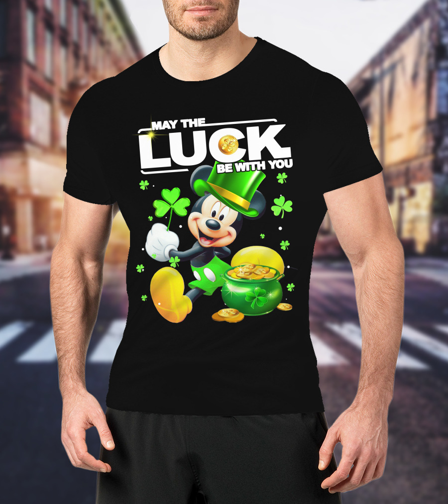 May The Luck Be With You Mickey Luck T-Shirt