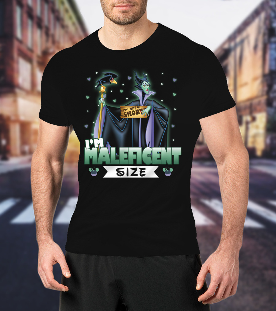 I'm Not Short I'm Maleficent Size T-Shirt