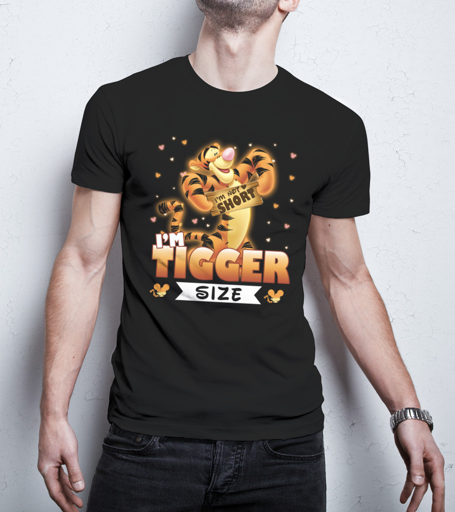 I'm Not Short I'm Tigger Size T-Shirt
