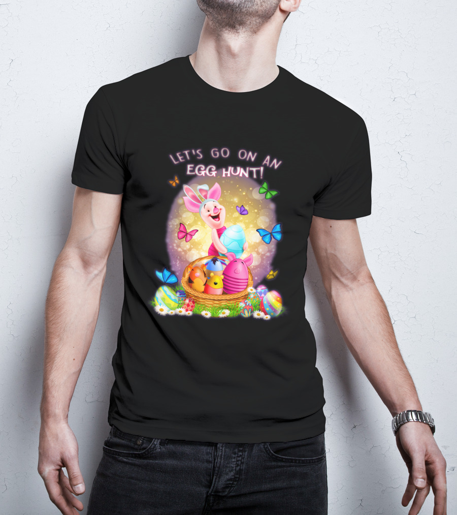 Let's Go On An Egg Hunt Piglet T-Shirt