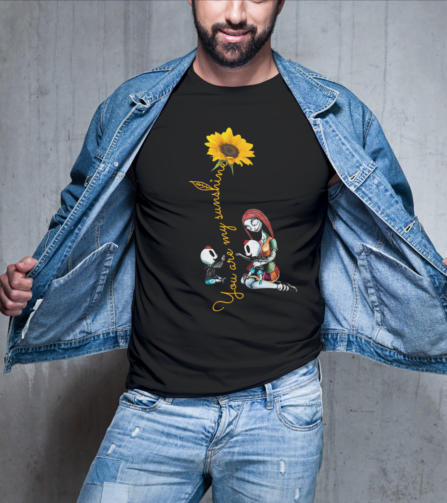 You Are My Sunshine With Sunflower And Character Holding Two Skulls T-Shirt