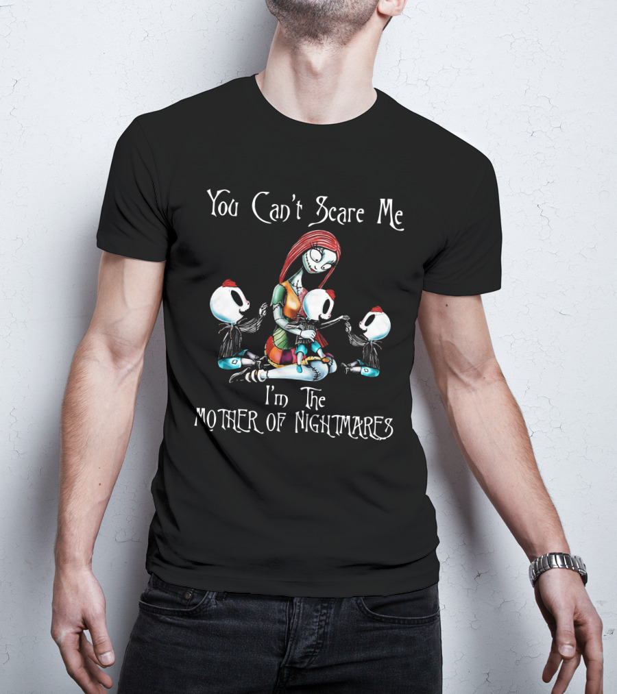 You Can't Scare Me I'm The Mother Of Nightmares With Three Skeleton Boys T-Shirt