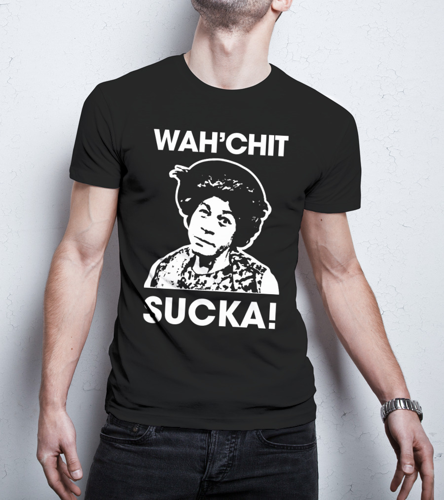 Wah'chit Sucka Esther Anderson T-Shirt