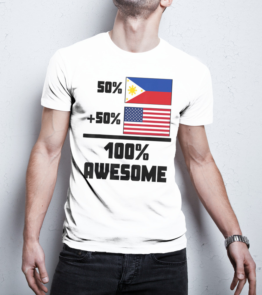 50 Filipino 50 American 100 Awesome Philippines Flag USA Flag T-Shirt
