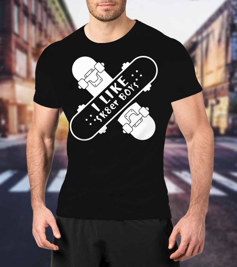 I Like Sk8er Boys T-Shirt